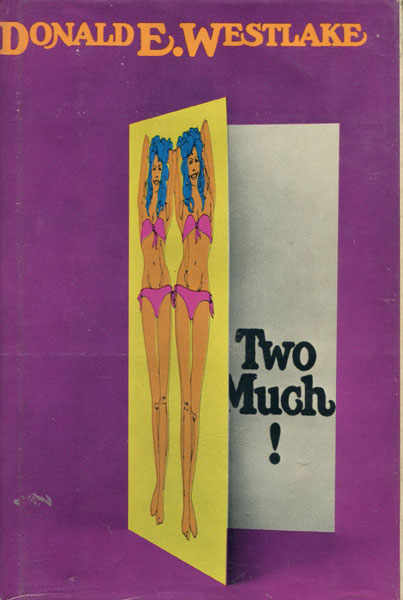 Two Much! DONALD E. WESTLAKE