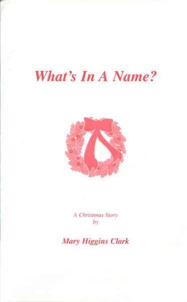 What's In A Name? A Christmas Story MARY HIGGINS CLARK
