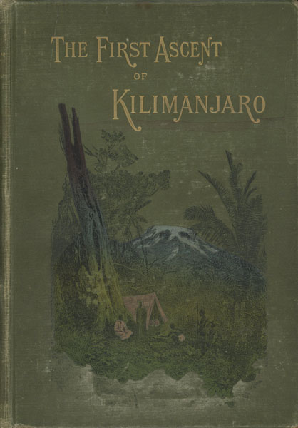 Across East African Glaciers. An Account Of The First Ascent Of Kilimanjaro DR. HANS MEYER