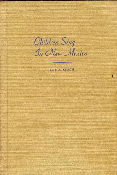 Children Sing In New Mexico ROY A. KEECH