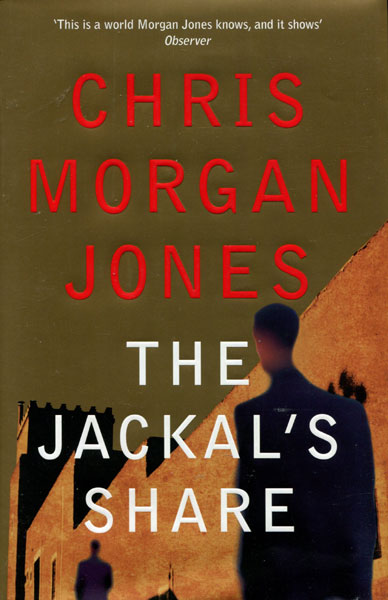 The Jackal's Share CHRIS MORGAN JONES