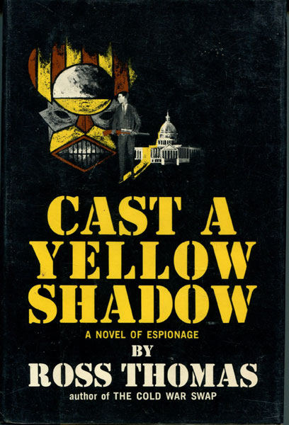 Cast A Yellow Shadow. ROSS THOMAS