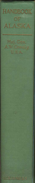Handbook Of Alaska, Its Resources, Products, And Attractions In 1924. GREELY, U.S.A., MAJOR-GENERAL A. W.