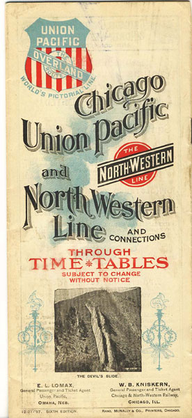 Chicago Union Pacific And Northwestern Line And Connections, Through Time Tables Subject To Change Without Notice LOMAX, E. L. [GENERAL PASSENGER AND TICKET AGENT]