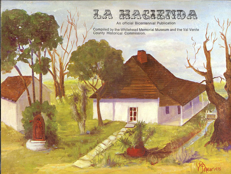 La Hacienda. An Official Bicentennial Publication JONES, JR., MRS JOHN M. [EDITOR]