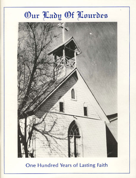 Our Lady Of Lourdes. One Hundred Years Of Lasting Faith EDWARD F. ELLSWORTH