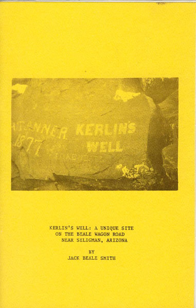 Kerlin's Well: A Unique Site On The Beale Wagon Road Near Seligman, JACK BEALE SMITH