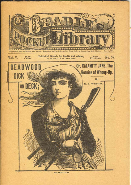 Deadwood Dick On Deck; Or, Calamity Jane, The Heroine Of Whoop-Up EDW L. WHEELER