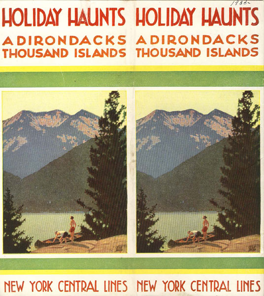 Holiday Haunts: Glimpses Of Northern Lakes And Landscapes Under Summer Skies In The Beautiful Vacation Lands Of The Adirondacks, Thousand Islands & Saratoga Springs NEW YORK CENTRAL LINES