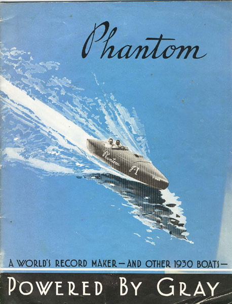 Phantom. A World's Record Maker - And Other 1930 Boats Powered By Gray Gray Marine Motor Company, Detroit, Michigan