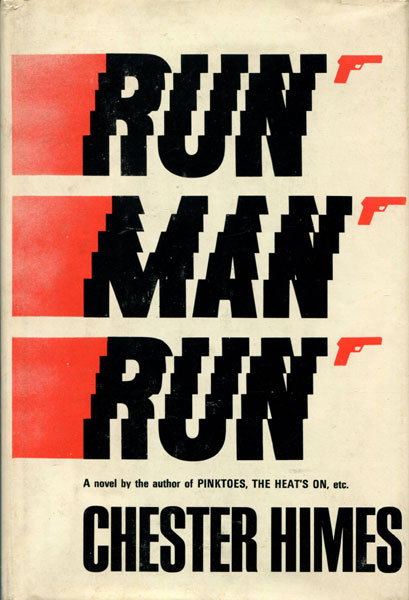 Run Man Run. CHESTER HIMES