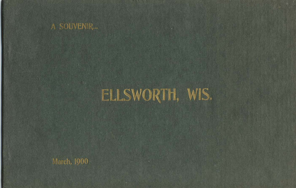 A Souvenir  ... Ellsworth, Wis. F.W. Hines, Ellsworth, Wisconsin