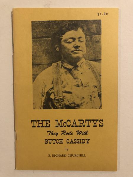 The Mccartys, They Rode With Butch Cassidy E. RICHARD CHURCHILL