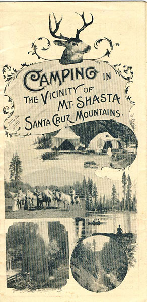 Camping In The Vicinity Of Mt. Shasta And In The Santa Cruz Mountains 