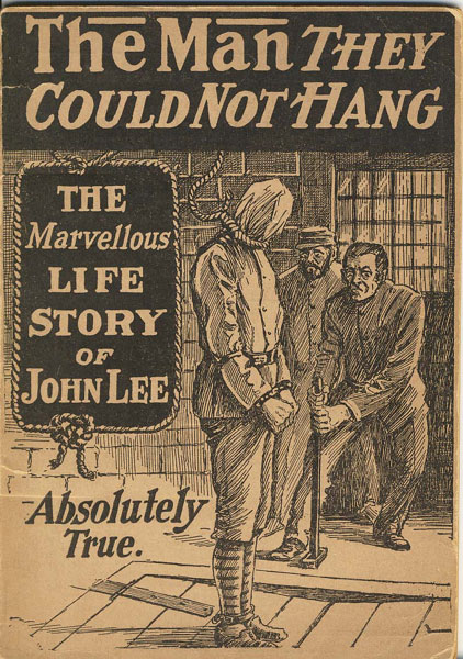 The Man They Could Not Hang. The Marvellous Life Story Of John Lee [Cover Title] Johnson Smith & Co., Racine, Wis