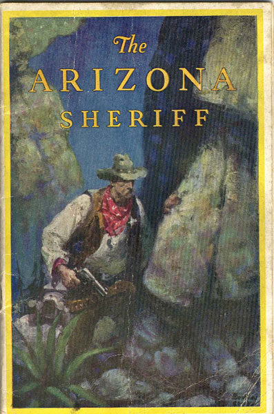 The Arizona Sheriff MAJOR GROVER F SEXTON
