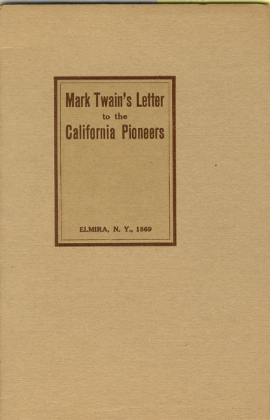 Mark Twain's Letter To The California Pioneers Mark Twain