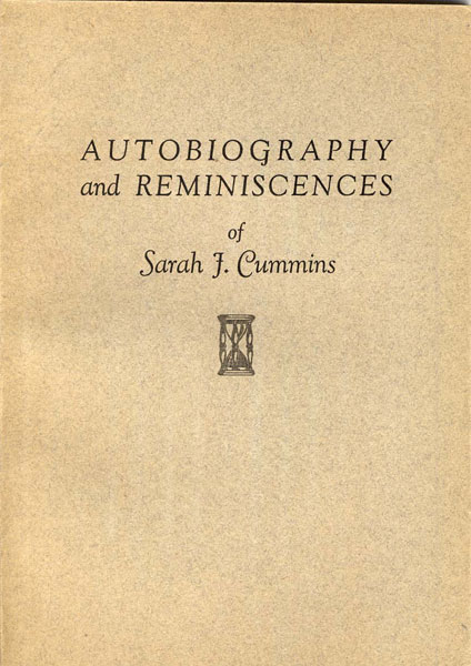 Autobiography And Reminiscences Of Sarah J. Cummins SARAH J. CUMMINS