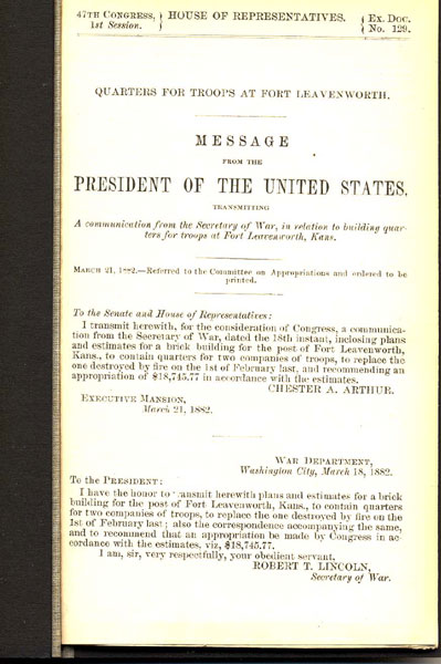 Message From The President Of The United States, Transmitting A Communication From The Secretary Of War, In Relation To Building Quarters For Troops At Fort Leavenworth, Kans CHESTER A. ARTHUR
