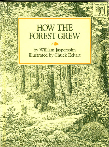 How The Forest Grew WILLIAM JASPERSOHN