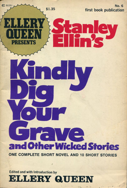 Kindly Dig Your Grave And Other Wicked Stories. STANLEY ELLIN