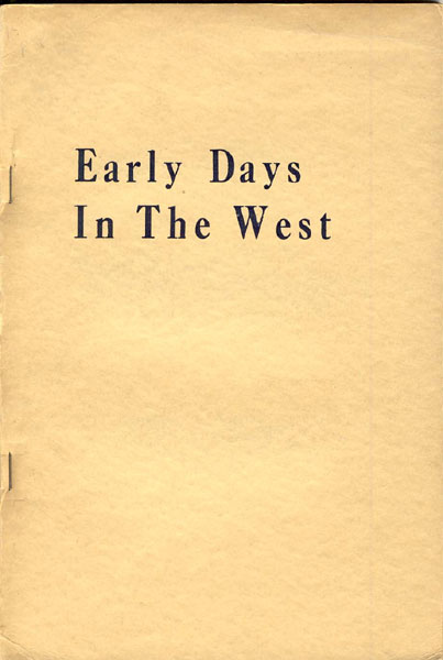 Early Days In The West. Along The Missouri One Hundred Years Ago JUDGE JOSEPH THORPE