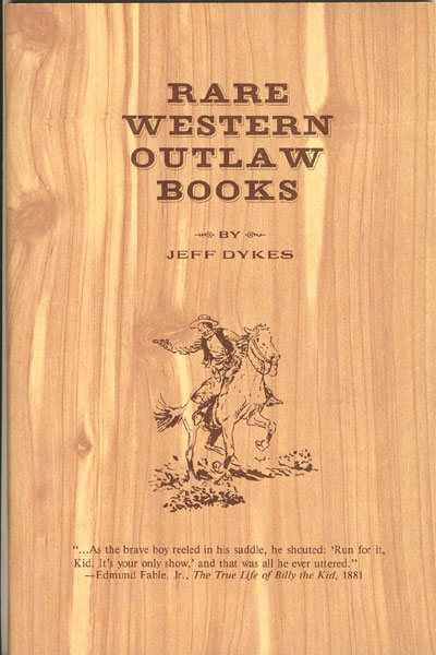 Rare Western Outlaw Books JEFF DYKES