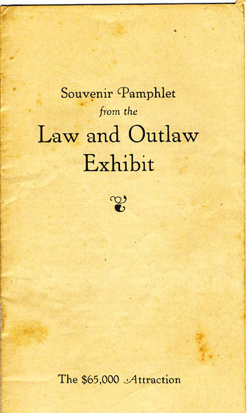 Souvenir Pamphlet From The Law And Outlaw Exhibit LAW AND OUTLAW EXHIBIT