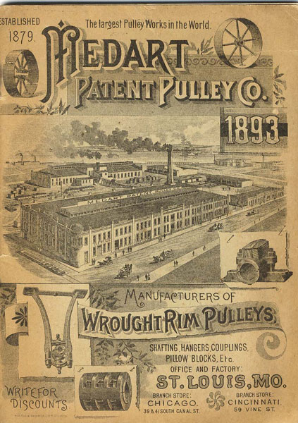 Medart Patent Pulley Co.  Established 1879. The Largest Pulley Works In The World. Manufacturers Of Wrought Rim Pulleys, Shafting, Friction Clutches, Hangers, Couplings, Pillow Blocks, Etc. 