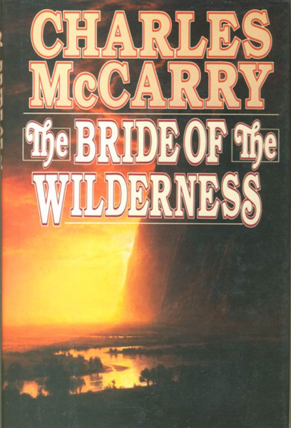 The Bride Of The Wilderness. CHARLES MCCARRY