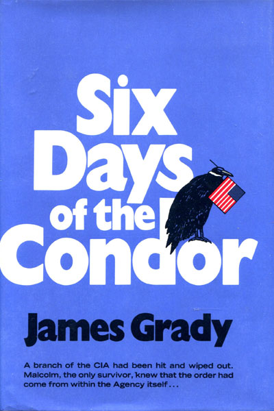 Six Days Of The Condor JAMES GRADY