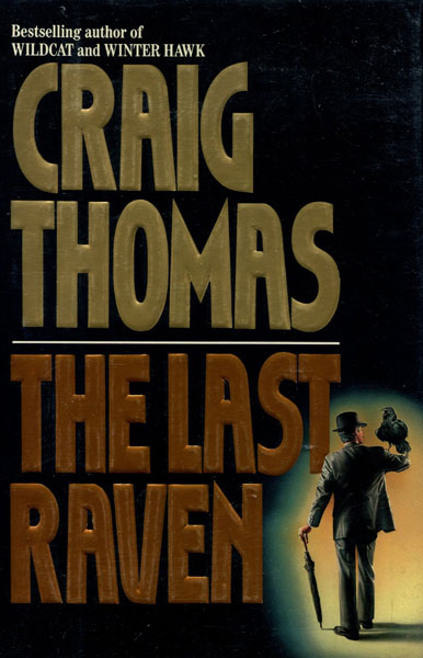 The Last Raven. CRAIG THOMAS