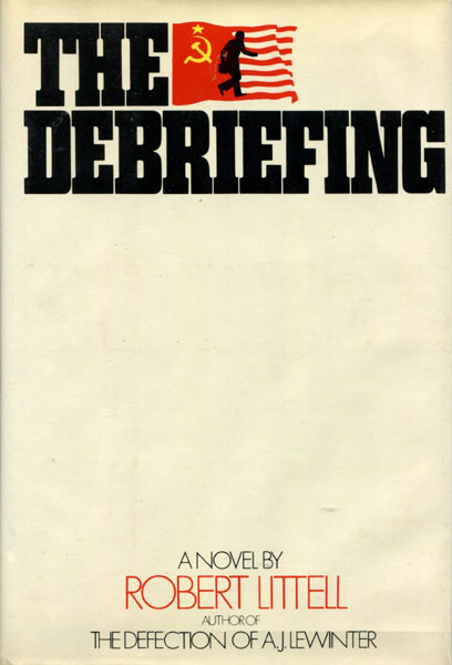 The Debriefing. ROBERT LITTELL