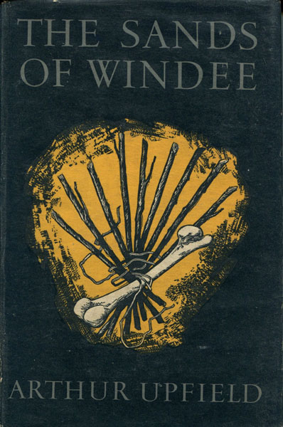 The Sands Of Windee. ARTHUR W. UPFIELD