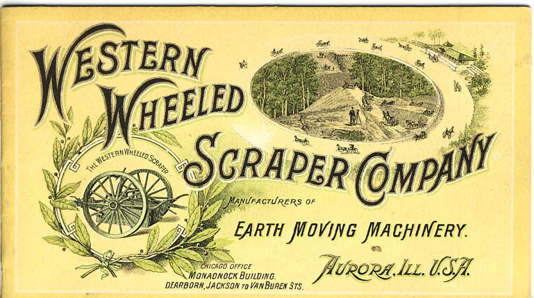 Western Wheeled Scraper Company. Manufacturers Of Earth Moving Machinery Western Wheeled Scraper Company Aurora, Illinois