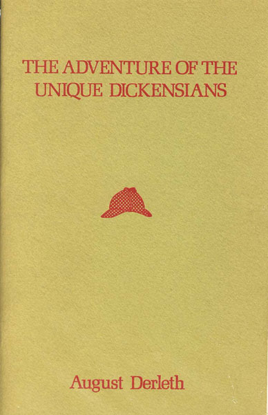 The Adventure Of The Unique Dickensians AUGUST DERLETH
