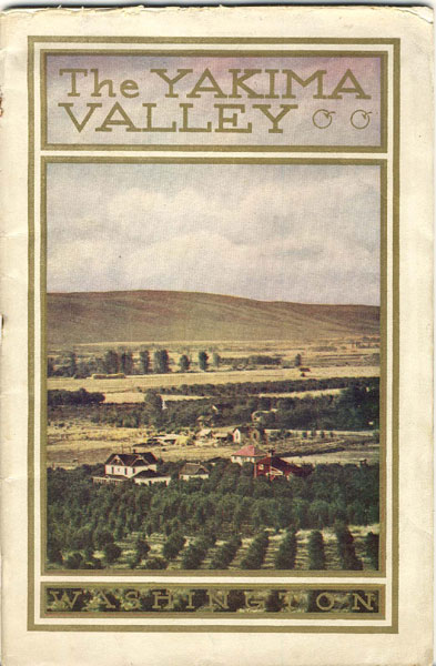 The Yakima Valley, Washington Oregon-Washington Railroad & Navigation Co.] [Wm. Mcmurray General Passenger Agent
