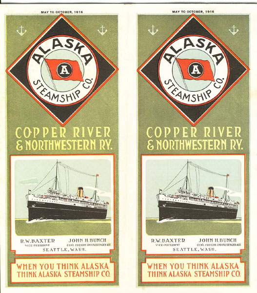 Alaska Steamship Co. Copper River & Northwestern Ry. When You Think Alaska Think Alaska Steamship Co ALASKA STEAMSHIP CO.