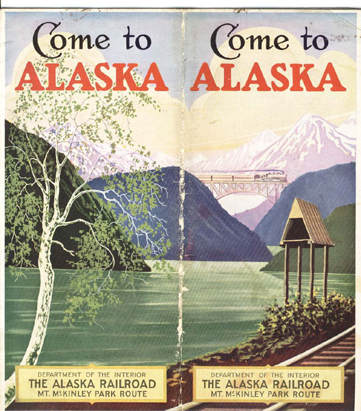 Come To Alaska. Department Of The Interior, The Alaska Railroad, Mt. Mckinley Park Route THE ALASKA RAILROAD
