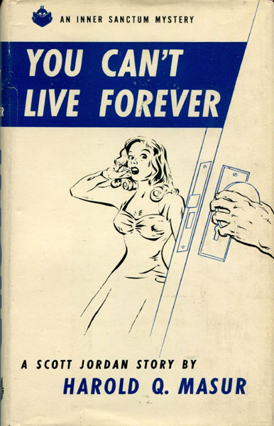 You Can't Live Forever HAROLD Q. MASUR