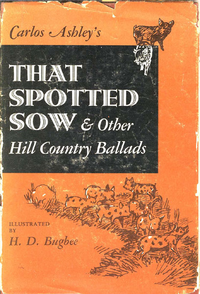 That Spotted Sow And Other Hill Country Ballads CARLOS ASHLEY