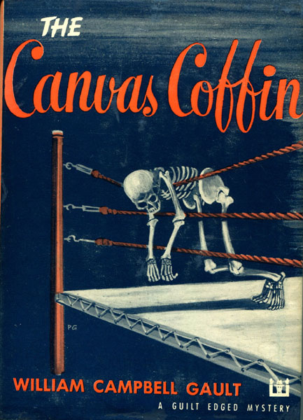 The Canvas Coffin. WILLIAM CAMPBELL GAULT