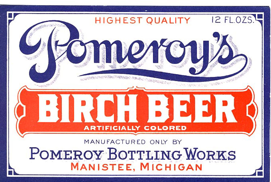 Pomeroy's Birch Beer Label POMEROY BOTTLING WORKS, MANISTEE, MICHIGAN