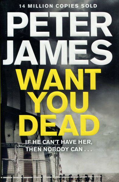 Want You Dead PETER JAMES