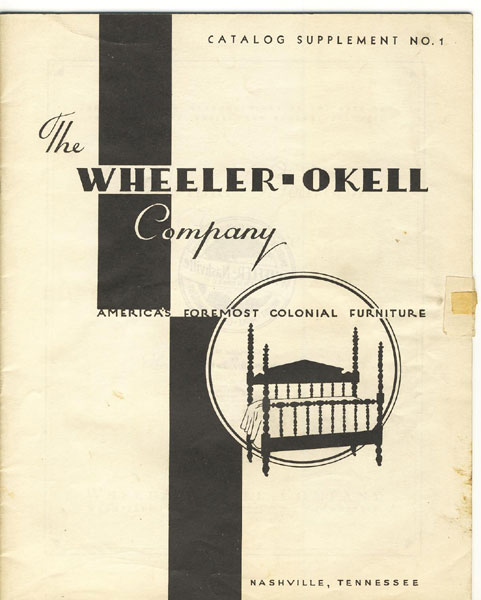 The Wheeler-Okell Company. America's Foremost Colonial Furniture. Beds And Bedroom Furniture In Mahogany, Maple, Walnut, Cherry, And American Gumwood. Catalog Supplement No. 1 THE WHEELER-OKELL COMPANY