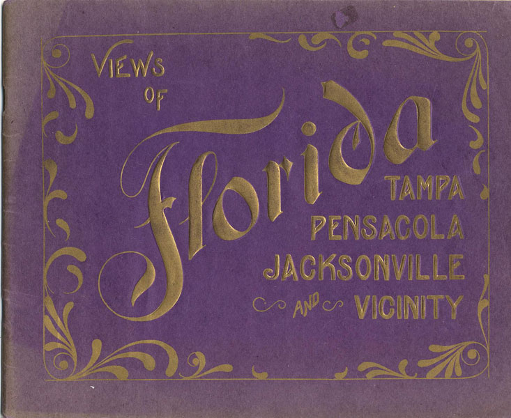 Views Of Florida. Tampa, Pensacola, Jacksonville, And Vicinity S.H. Kress & Company, Tampa, Florida