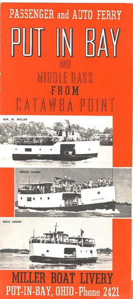 Passenger And Auto Ferry. Put In Bay And Middle Bass From Catawba Point Miller Boat Livery, Put-In-Bay, Ohio