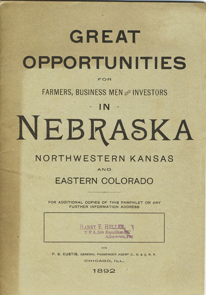 Great Opportunities For Farmers, Business Men And Investors In Nebraska, Northwestern Kansas And Eastern Colorado CHICAGO, BURLINGTON & QUINCY RAILROAD