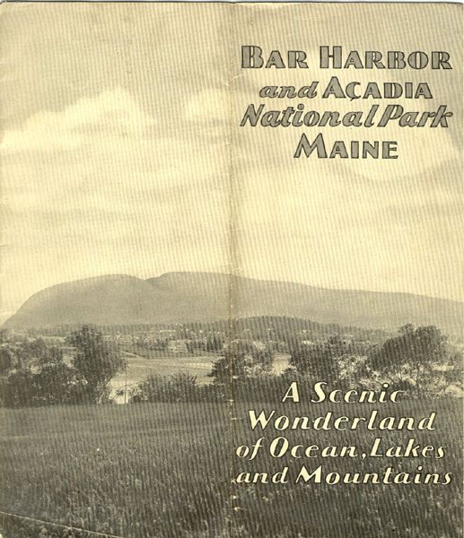 Bar Harbor And Acadia National Park, Maine BAR HARBOR PUBLICITY OFFICE AND INFORMATION BUREAU