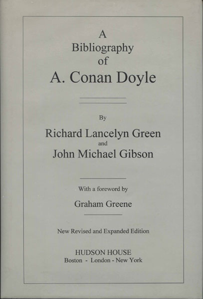 A Bibliography Of A. Conan Doyle. RICHARD LANCELYN AND JOHN MICHAEL GIBSON GREEN